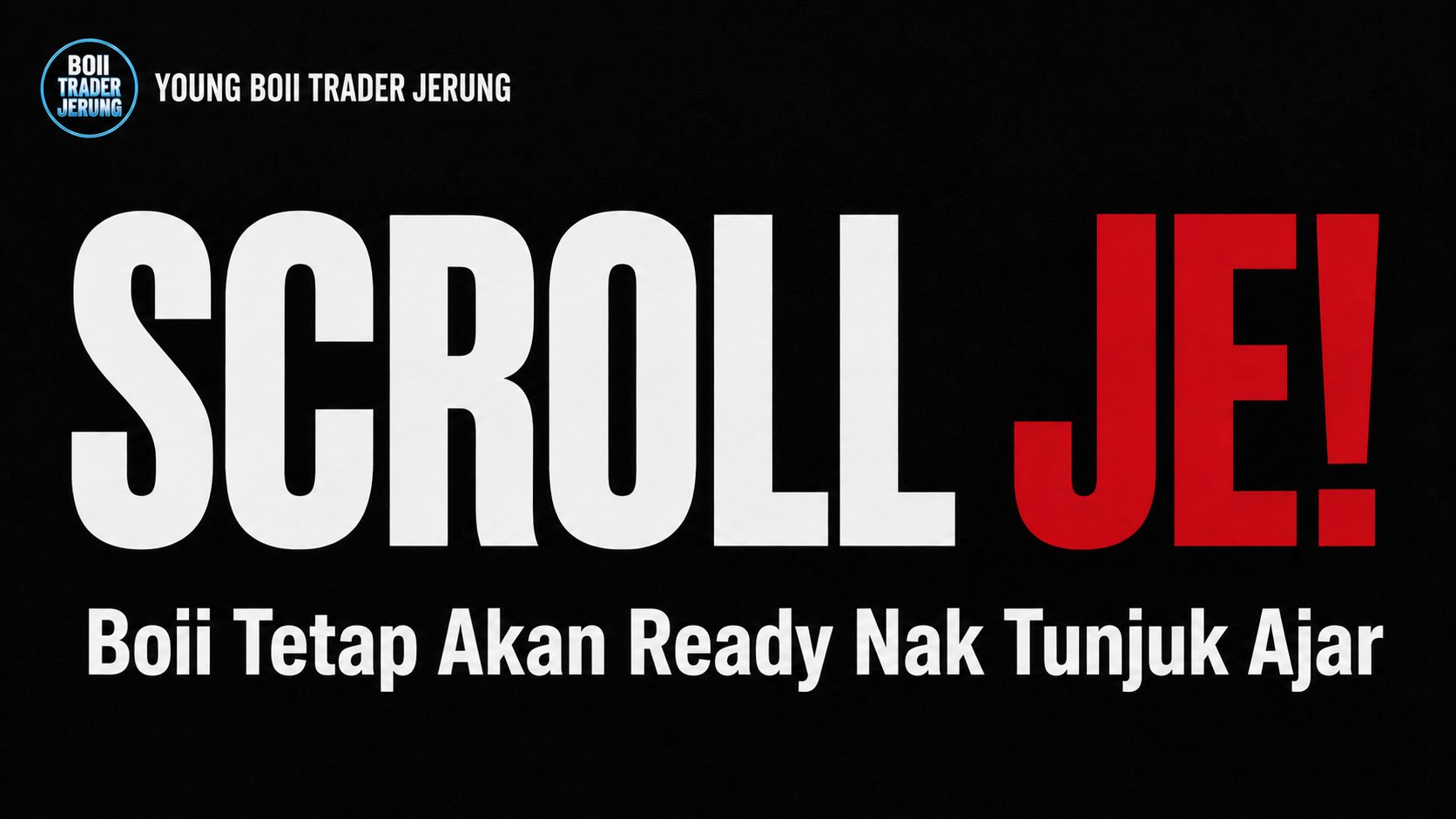 BOII TRADER JERUNG